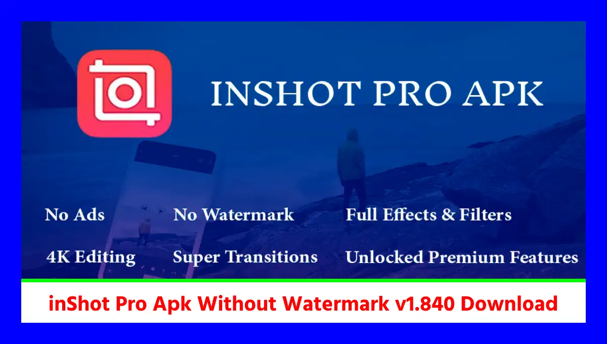 inShot Pro Apk Without Watermark v1.840 Download